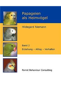 Papageien als Heimvögel, Band 2