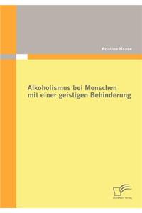 Alkoholismus bei Menschen mit einer geistigen Behinderung