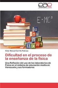 Dificultad en el proceso de la enseñanza de la física