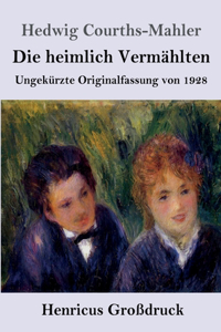 heimlich Vermählten (Großdruck)