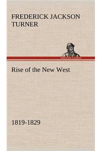 Rise of the New West, 1819-1829