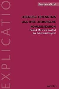 Lebendige Erkenntnis Und Ihre Literarische Kommunikation