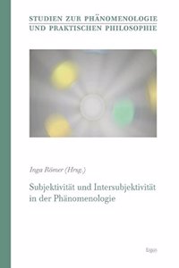 Subjektivitat Und Intersubjektivitat in Der Phanomenologie