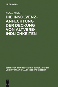 Insolvenzanfechtung der Deckung von Altverbindlichkeiten