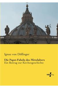 Die Papst-Fabeln des Mittelalters