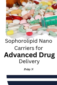 Sophorolipid Nano Carriers For Advanced Drug Delivery