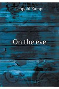 On the Eve