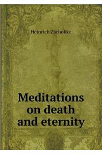 Meditations on Death and Eternity