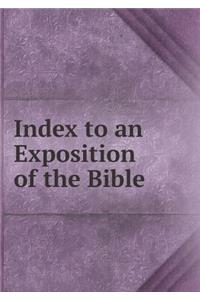 Index to an Exposition of the Bible