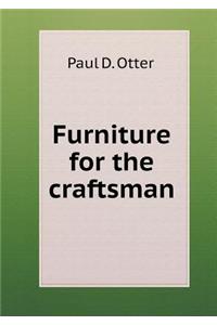 Furniture for the craftsman