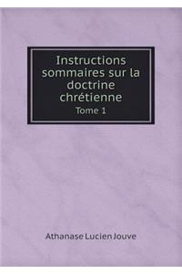 Instructions sommaires sur la doctrine chrétienne Tome 1