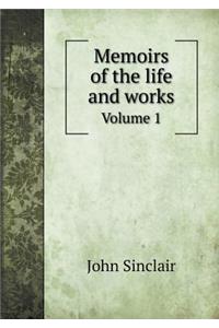 Memoirs of the Life and Works Volume 1