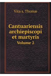 Cantuariensis archiepiscopi et martyris Volume 2
