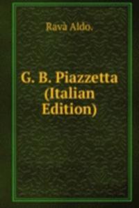 G. B. Piazzetta (Italian Edition)