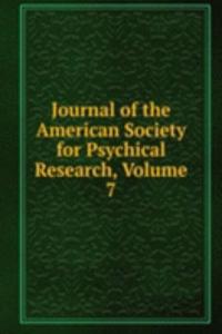 Journal of the American Society for Psychical Research, Volume 7