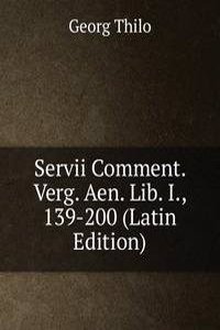 Servii Comment. Verg. Aen. Lib. I., 139-200 (Latin Edition)