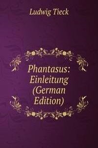 Phantasus: Einleitung (German Edition)