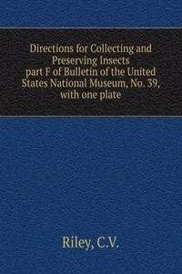 Directions for Collecting and Preserving Insects