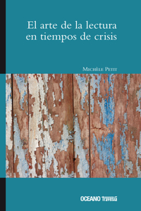 El Arte de la Lectura En Tiempos de Crisis