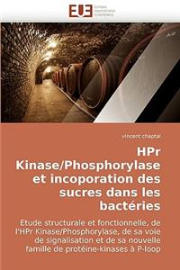 Hpr kinase/phosphorylase et incoporation des sucres dans les bactéries