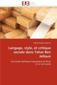 Langage, Style, Et Critique Sociale Dans Tahar Ben Jelloun