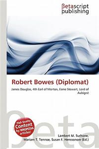 Robert Bowes (Diplomat)