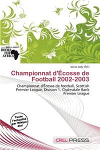 Championnat D' Cosse de Football 2002-2003