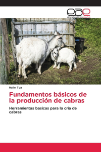 Fundamentos básicos de la producción de cabras