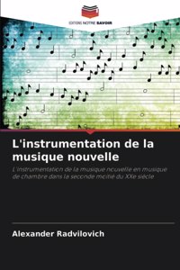 L'instrumentation de la musique nouvelle