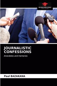 Journalistic Confessions