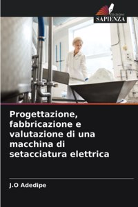 Progettazione, fabbricazione e valutazione di una macchina di setacciatura elettrica