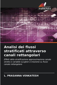 Analisi dei flussi stratificati attraverso canali rettangolari