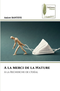 A la Merci de la Nature