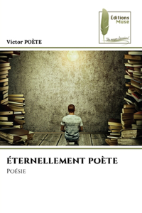 Éternellement Poète