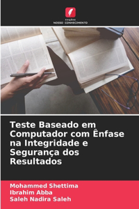 Teste Baseado em Computador com Ênfase na Integridade e Segurança dos Resultados