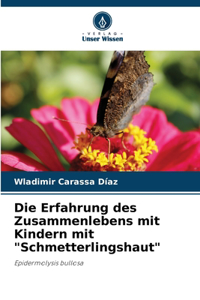 Erfahrung des Zusammenlebens mit Kindern mit 