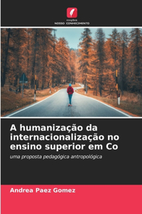 A humanização da internacionalização no ensino superior em Co