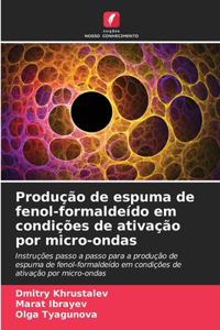 Produção de espuma de fenol-formaldeído em condições de ativação por micro-ondas