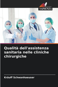 Qualità dell'assistenza sanitaria nelle cliniche chirurgiche