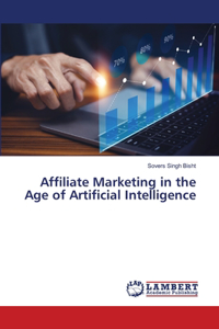 Affiliate Marketing in the Age of Artificial Intelligence
