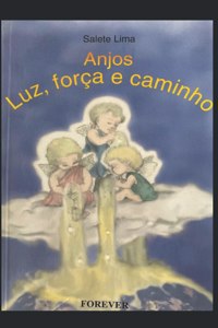 Anjos luz, força e caminho
