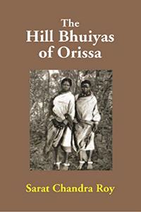 The Hill Bhuiyas of Orissa