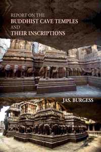 Report On The Buddhist Cave Temples And Their Inscriptions