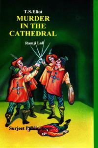 T. S. ELIOT: MURDER IN THE CATHEDRAL