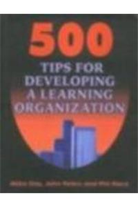 500 Tips for Developing A Learning Organization