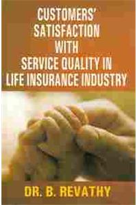 CUSTOMERS SATISFACTION WITH SERVICE QUALITY IN LIFE INSURANCE INDUSTRY
