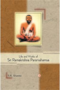 Life And Works Of Sri Ramakrishna Paramahamsa