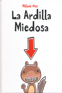La ardilla miedosa / Scaredy Squirrel