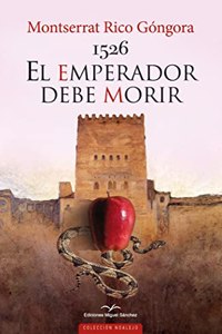1526 EL EMPERADOR DEBE MORIR