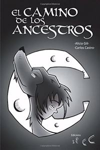 El camino de los ancestros (Spanish Edition)